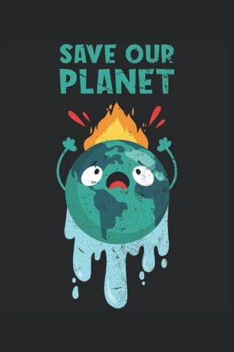 Save Our Planet Design For Climate Change: Notebook Lined 6x9 with 120 pages.