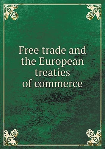 Free trade and the European treaties of commerce