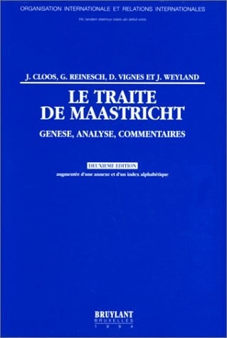 Le Traité de Maastricht genèse, analyse, commentaires