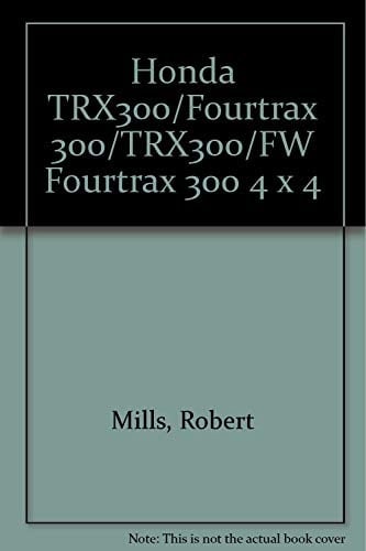 Honda TRX300/Fourtrax 300 & TRX300FW/Fourtrax 300 4x4, 1988-1993
