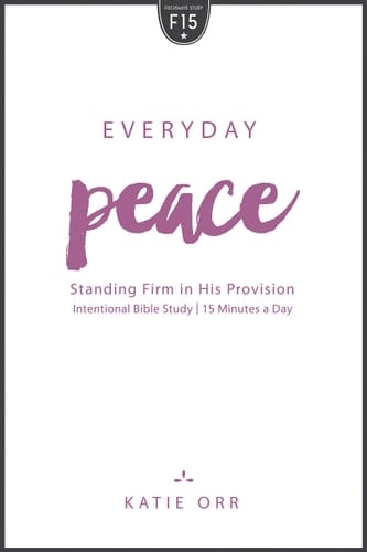 Everyday Peace Standing Firm in His Provision