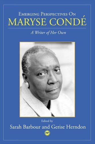 Emerging Perspectives On Maryse Conde: A Writer Of Her Own