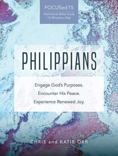 Philippians Engage God's Purposes, Encounter His Peace, Experience Renewed Joy