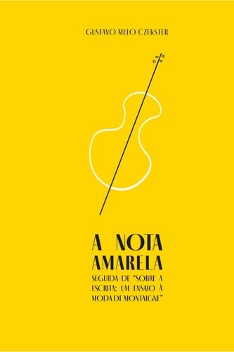 A nota amarela seguida de "Sobre a escrita: um ensaio à moda de Montaigne"