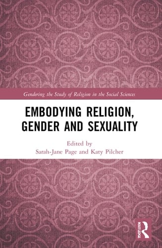 Embodying Religion, Gender and Sexuality