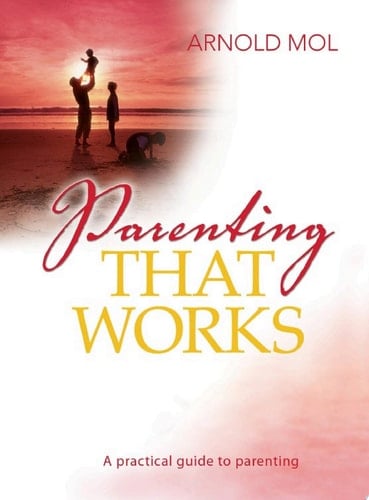 Parenting That Works (eBook) A Practical guide to parenting