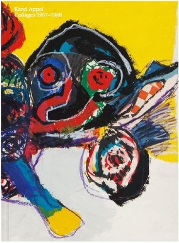 Karel Appel Collages 1958-1967