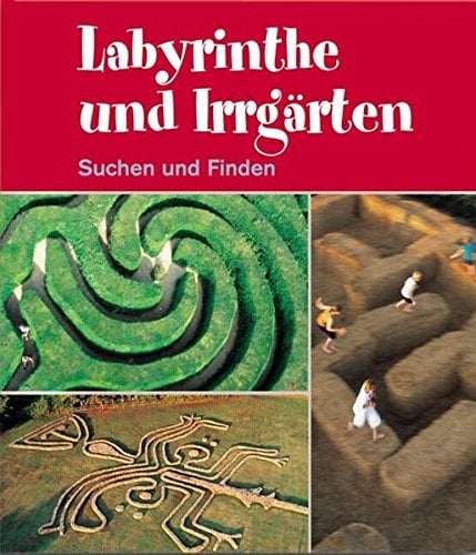 Labyrinthe und Irrgärten Suchen und Finden