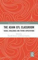 The Asian EFL Classroom Issues, Challenges and Future Expectations