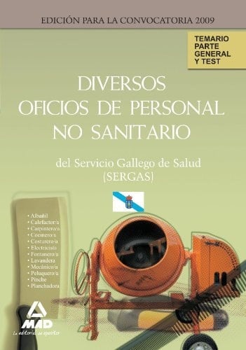Diversos oficios de personal no sanitario del servicio gallego de salud (sergas). Temario parte general y test