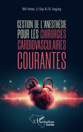 Gestion de l'anesthésie pour les chirurgies cardiovasculaires courantes