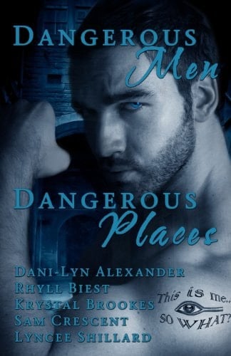Dangerous Men, Dangerous Places