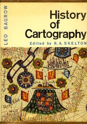 History of Cartography Revised and Enlarged by R. A. Skelton