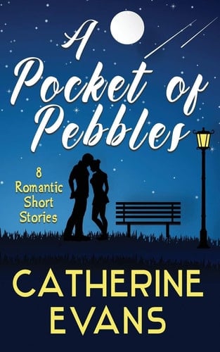 A Pocket of Pebbles 8 Romantic Short Stories