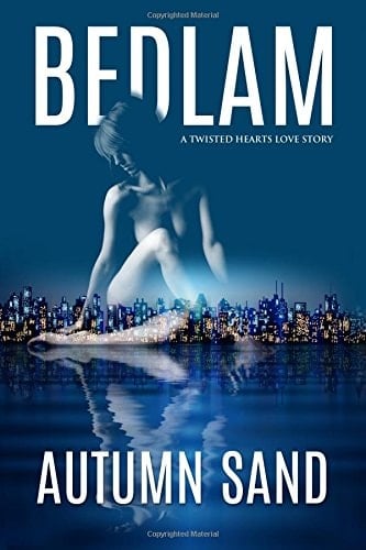Bedlam A Twisted Hearts Love Story