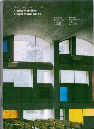 Architekturfuhrer / Architectural Guide: Christliche Sakralbauten in Europa seit 1950 / christian Sacred Buildings in Europe since 1950 (German and English Edition)