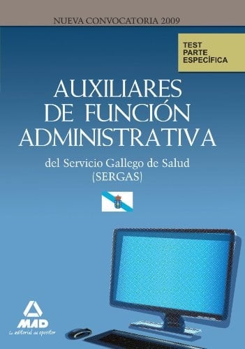 Auxiliares de función administrativa del servicio gallego de salud (sergas). Test parte específica.