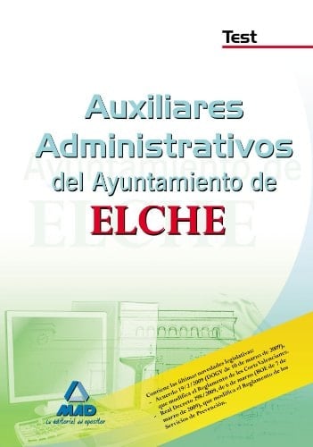 Auxiliares administrativos del ayuntamiento de elche. Test