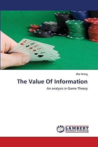 The Value Of Information An Analysis in Game Theory