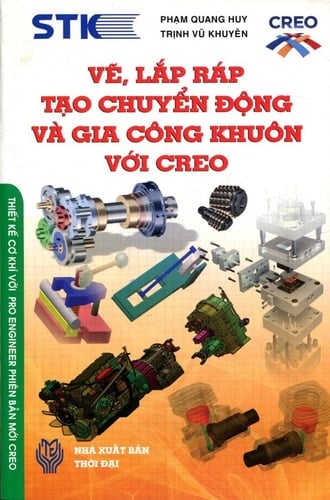 Vẽ, Lắp Ráp Tạo Chuyển Động Và Gia Công Khuôn Với CREO