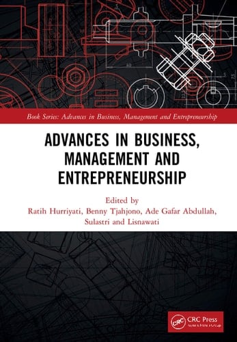 Advances in Business, Management and Entrepreneurship Proceedings of the 4th Global Conference on Business Management and Entrepreneurship (GC-BME 4), 8 August 2019, Bandung, Indonesia