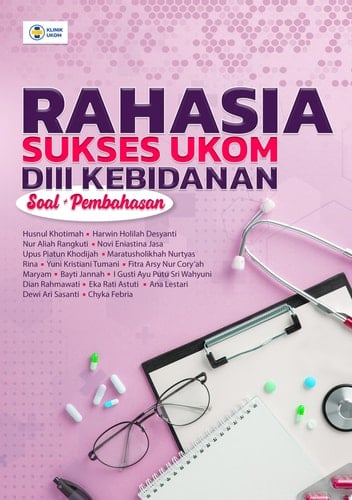 Rahasia Sukses UKOM DIII Kebidanan (Soal + Pembahasan)