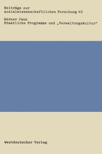 Staatliche Programme und „Verwaltungskultur“ Bekämpfung des Drogenmißbrauchs und der Jugendarbeitslosigkeit in Schweden, Großbritannien und der Bundesrepublik Deutschland im Vergleich