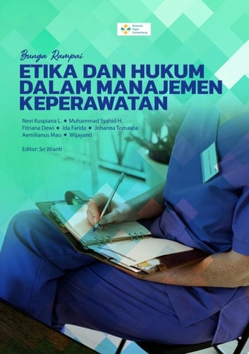 BUNGA RAMPAI ETIKA DAN HUKUM DALAM MANAJEMEN KEPERAWATAN