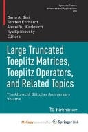 Large Truncated Toeplitz Matrices, Toeplitz Operators, and Related Topics The Albrecht Böttcher Anniversary Volume