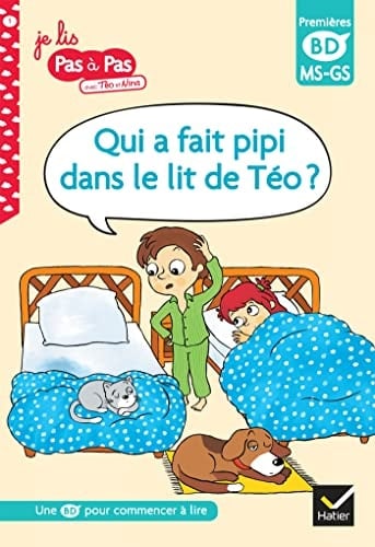 Qui a fait pipi dans le lit de Téo ? Premières BD MS-GS