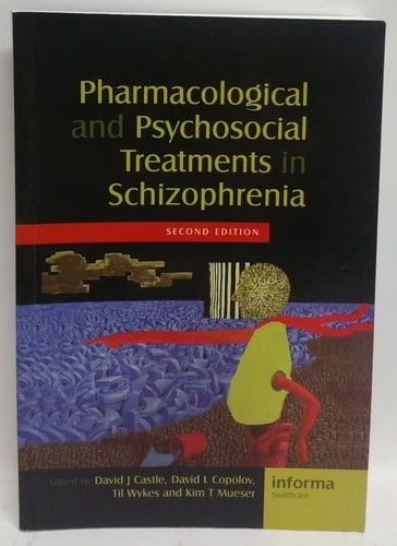Pharmacological and Psychosocial Treatments in Schizophrenia