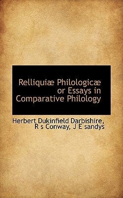 Relliquiæ Philologicæ or Essays in Comparative Philology