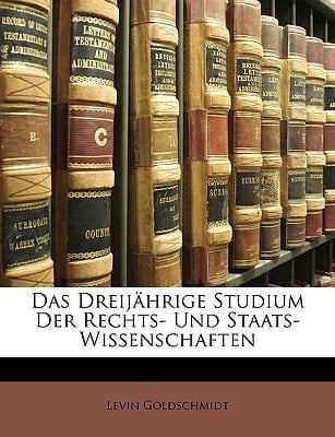 Das Dreijährige Studium Der Rechts- Und Staats-Wissenschaften (German Edition)