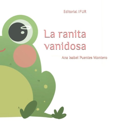 La ranita vanidosa (Poesía infantil) (Spanish Edition)