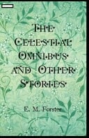The Celestial Omnibus and Other Stories Annotated