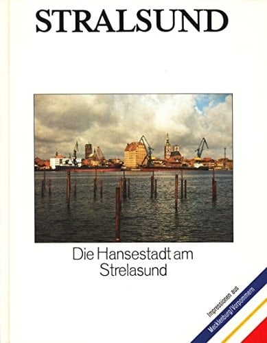 Stralsund die Hansestadt am Strelasund