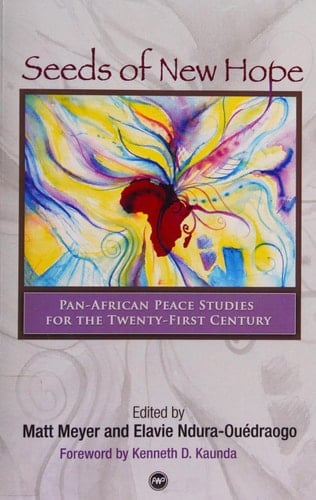 Seeds of New Hope: Pan-African Peace Studies for the 21st Century