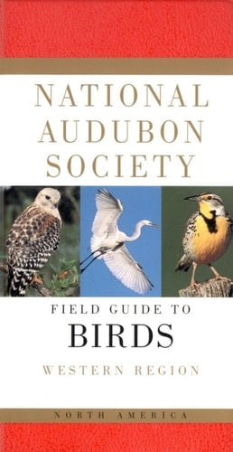 National Audubon Society Field Guide to North American Birds--W Western Region - Revised Edition