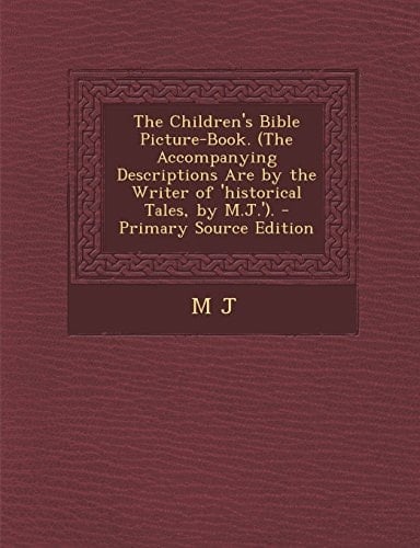 The Children's Bible Picture-Book. . - Primary Source Edition