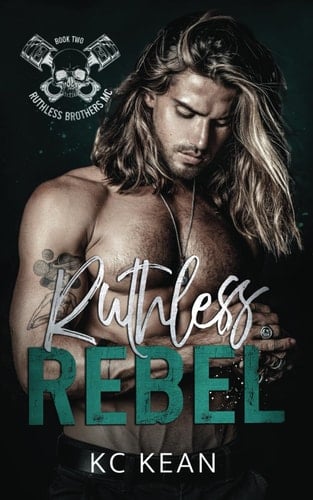 Ruthless Rebel (Ruthless Brothers MC)