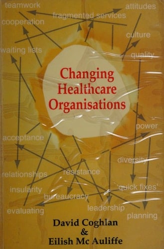 Changing Healthcare Organisations