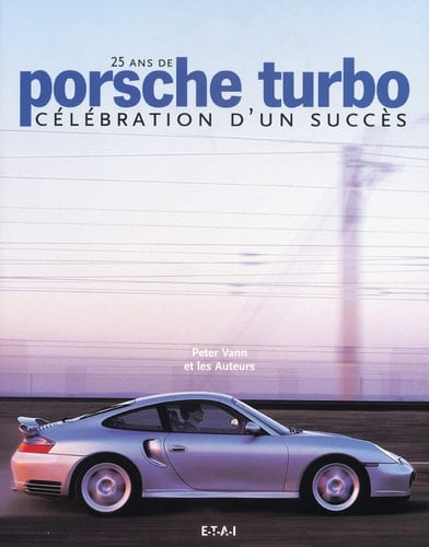 Porsche turbo 25 ans de célébration d'un succès