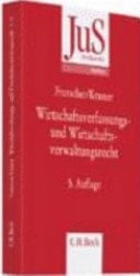 Wirtschaftsverfassungs- und Wirtschaftsverwaltungsrecht eine systematische Einführung anhand von Grundfällen