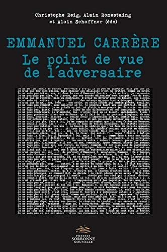 Emmanuel Carrère le point de vue de l'adversaire