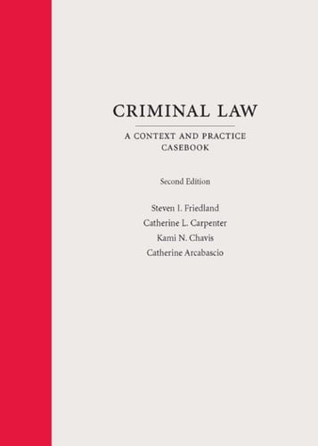 Criminal Law A Context and Practice Casebook
