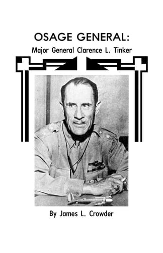Osage General Major General Clarence L. Tinker