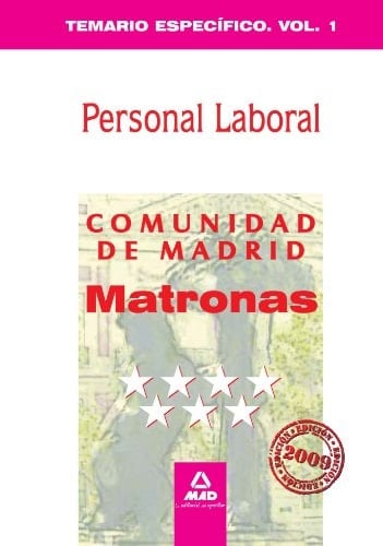 Matronas personal laboral de la comunidad de madrid. Temario específico. Volumen i