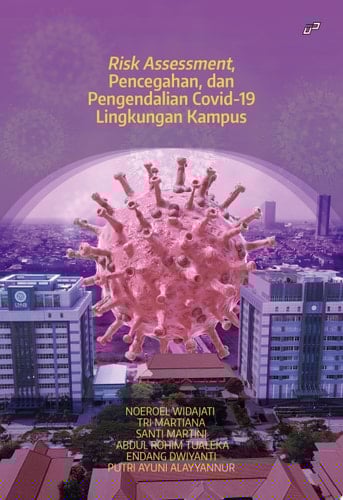 RISK ASSESSMENT, PENCEGAHAN, DAN PENGENDALIAN COVID-19 LINGKUNGAN KAMPUS