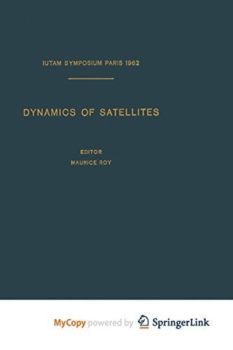 Dynamics of Satellites / Dynamique des Satellites Symposium Paris, May 28–30, 1962 / Symposium Paris, 28–30 Mai 1962