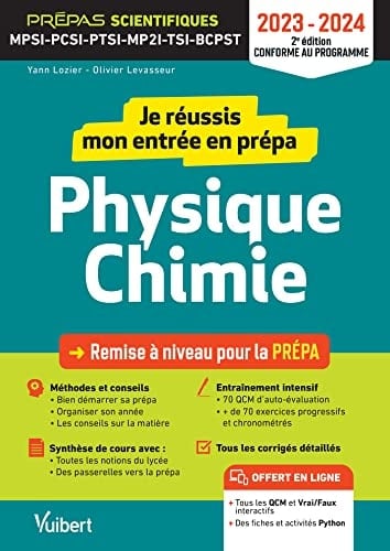 Je réussis mon entrée en prépa physique-chimie MPSI-PCSI-PTSI-MP2I-BCPST